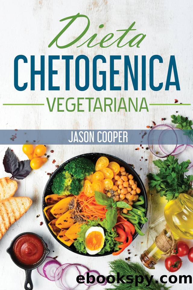 Dieta Chetogenica Vegetariana: La guida completa per mangiare sano